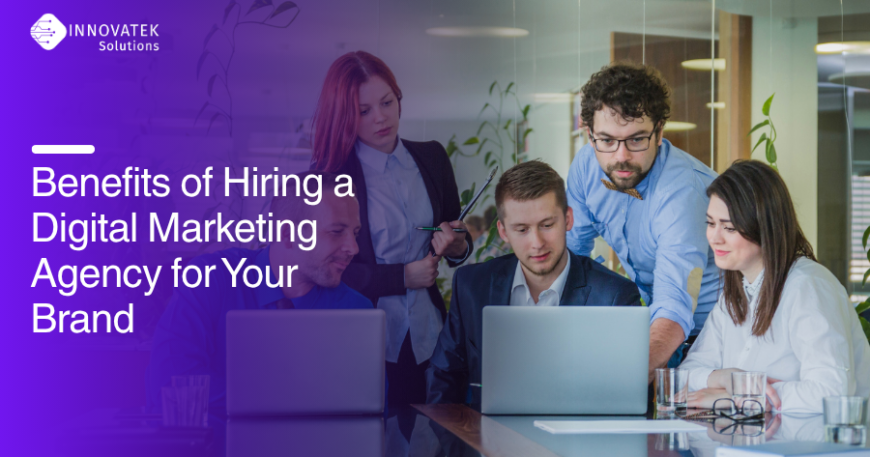 Marketing team collaboration highlighting the benefits of hiring a digital marketing agency