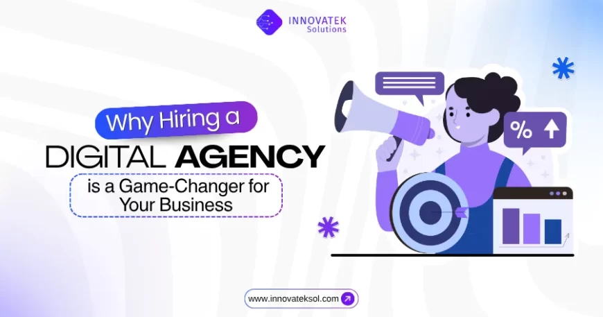Why-hiring-a-digital-marketing-agency-is-a-game-changer